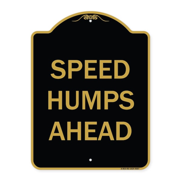 Signmission Designer Series-Speed Humps Ahead, Black & Gold Heavy-Gauge Aluminum, 24" x 18", BG-1824-9887 A-DES-BG-1824-9887 - main